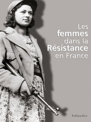 cover image of Les Femmes dans la Résistance en France